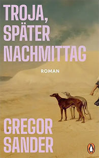 Gregor Sander: Troja, später Nachmittag